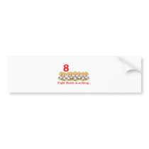 12 days eight maids a-milking bumper sticker