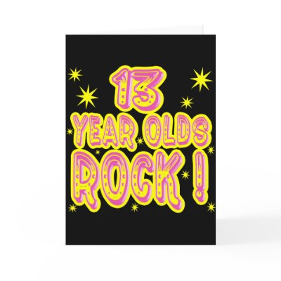 13 Year Olds Rock! (Pink) Greeting Card by TShirtDotCom
