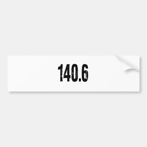 140.6 BUMPER STICKER