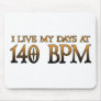 140 BPM Days DUBSTEP Mouse Pad
