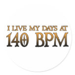 140 BPM Days DUBSTEP Round Stickers