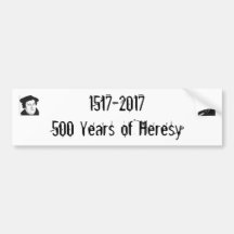 1517-2017500 Years of Heresy Bumper Stickers