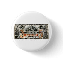 1861 Confederate Five Dollar Note Button