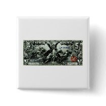 1896 US Five Dollar silver Certificate Pinback Buttons