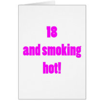 18 Smoking Hot Greeting Card