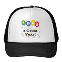 1949 A Great Year Birthday Trucker Hats