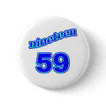 1959 Nineteen 59 Pinback Buttons