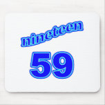1959 Nineteen 59 Mouse Pads