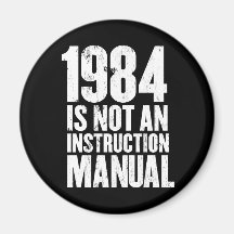 1984 is Not an Instruction Manual Refrigerator Magnets