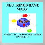 19neutrinos have mass physics joke posters