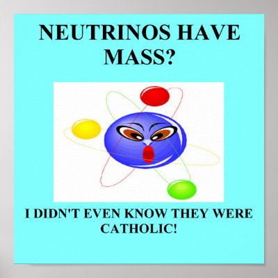 19neutrinos have mass physics joke by jimhartley