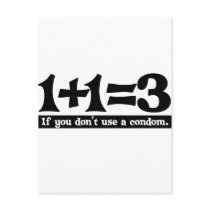 1+1=3, If you dont use a Condom -- T-Shirt Post Cards