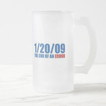 1/20/09  The End of An Error mugs