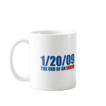 1/20/09  The End of An Error Coffee Mug