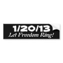 1/20/13; Let Freedom Ring! bumper stickers
