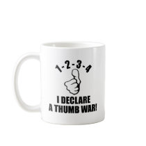 1-2-3-4 I Declare A Thumb War B-W Coffee Mugs