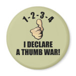 1-2-3-4 I Declare A Thumb War magnets