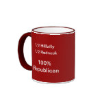 1/2 Hillbilly, 1/2 Redneck, 100% Republican Mugs