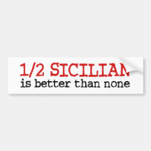 1/2 Sicilian Bumper Stickers