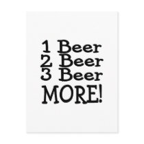 1 Beer 2 Beer 3 Beer More (Black) Postcards
