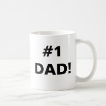 #1 DAD! COFFEE MUGS