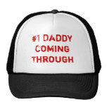#1 Daddy Coming Through Hat