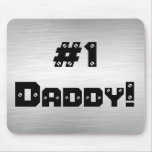 #1 Daddy! Metal Mousepad