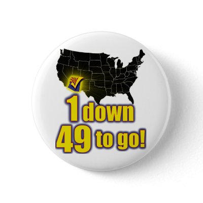 1 down, 49 to go! - Arizona Immigration Pin by Megatudes