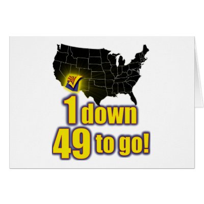1 down, 49 to go! - Arizona Immigration Card by Megatudes