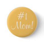 #1 Mom! buttons