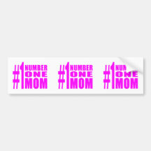 #1 Moms Birthdays & Christmas : Number One Mom Bumper Stickers