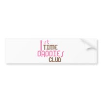 1st Time Daddies Club (Pink) Bumper Sticker