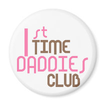 1st Time Daddies Club (Pink) Fridge Magnet