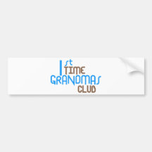 1st Time Grandmas Club (Blue) Bumper Stickers