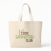 1st Time Grandmas Club (Green) Tote Bags