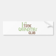 1st Time Grandmas Club (Green) Bumper Sticker