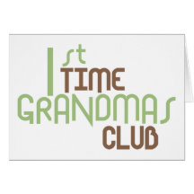 1st Time Grandmas Club (Green) Greeting Card