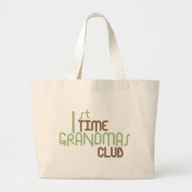 1st Time Grandmas Club (Green) Tote Bags