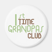1st Time Grandpas Club (Green) Fridge Magnet