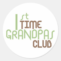 1st Time Grandpas Club (Green) Round Stickers
