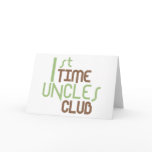 1st Time Uncles Club (Green) Greeting Card