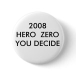 2008 HERO  ZEROYOU DECIDE BUTTON