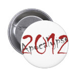 2012 Apocalypse Pinback Buttons