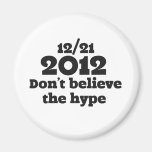 2012 don't believe the hype refrigerator magnets