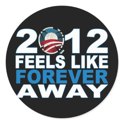 2012 Feels Like FOREVER Away Sticker by Political_Teez