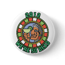 2012 We're So Dead Pinback Button