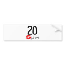 20 and sexy bumper stickers