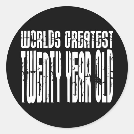 20th Birthdays Worlds Greatest Twenty Year Old Stickers