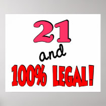 21 and 100% legal posters