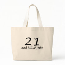 21 And Full Of Fun (Blk) Tote Bags